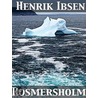 Rosmersholm door Henrik Johan Ibsen