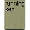 Running Xen door Jeremy Bongio