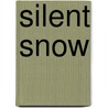 Silent Snow by Marla Cone