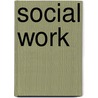 Social Work by Marie Connolly