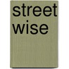 Street Wise by Sam Frankel