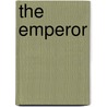 The Emperor by Ryszard Kapuscinski