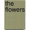 The Flowers by Dagoberto Gilb