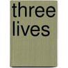Three Lives door Louis Auchincloss