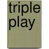 Triple Play