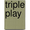Triple Play by Bj Wane