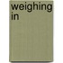 Weighing In