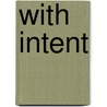 With Intent door Noel Lipton