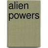 Alien Powers by Kenneth R. Minogue