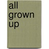 All Grown Up by April Hamilton