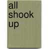 All Shook Up door Carrie Alexander