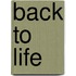 Back to Life