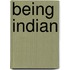 Being Indian