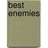 Best Enemies door Anthony D'Augustine