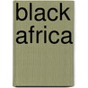 Black Africa by Cheikh Anta Diop