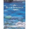 Blue Springs door Wayne McLaughlin