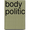 Body Politic by Paul Johnston