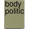 Body Politic door Paul Johnston
