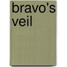 Bravo's Veil door Michael Croucher