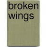 Broken Wings door Mara Jacobs