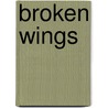Broken Wings door Kahlil Gibean