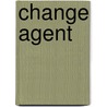Change Agent door Os Hillman