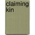 Claiming Kin