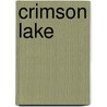 Crimson Lake door Troy Quinn
