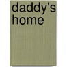 Daddy's Home by Pat Warren