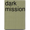 Dark Mission door Richard C. Hoagland
