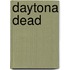Daytona Dead