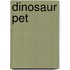 Dinosaur Pet