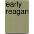 Early Reagan