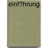 Einf�Hrung