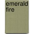 Emerald Fire