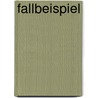 Fallbeispiel by Swen Panzer