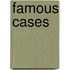 Famous Cases