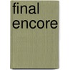 Final Encore door Scotty Cade