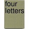 Four Letters by Lucy Hensinger