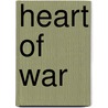 Heart of War door Lucian K. Truscott