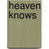 Heaven Knows