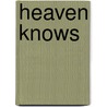 Heaven Knows by Elaine Coffman