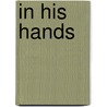 In His Hands door Iva Choice
