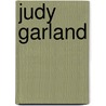 Judy Garland door Anne Edwards