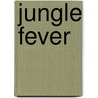 Jungle Fever door Jennifer Taylor