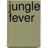 Jungle Fever by Charlotte Rogers