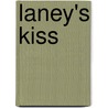 Laney's Kiss door Tracey V. Bateman