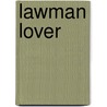 Lawman Lover by Saranne Dawson