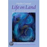 Life on Land door Emilie Conrad