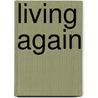 Living Again door William Wallace